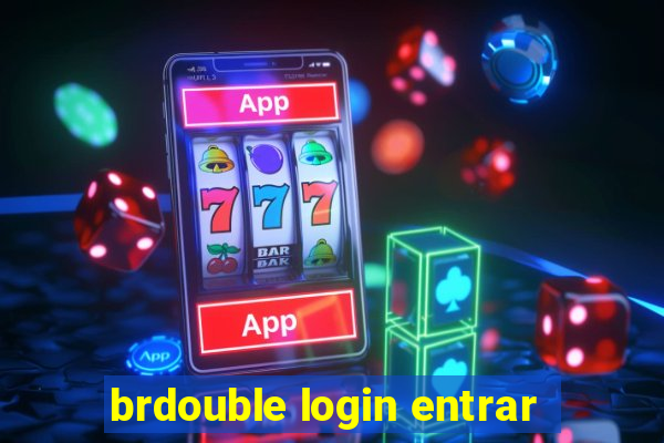 brdouble login entrar